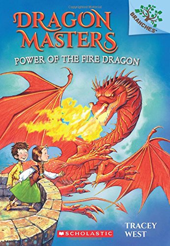 Power of the Fire Dragon: A Branches Book (Dr