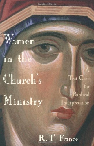 Women In The Church's Ministry A Test Case From Biblical Interpretation [Paperback]