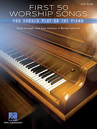 First 50 Worship Songs You Should Play on Piano [Paperback]