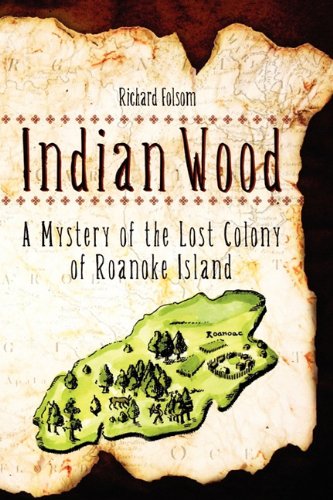 Indian Wood A Mystery Of The Lost Colony [Paperback]