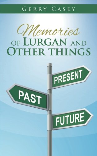 Memories Of Lurgan And Other Things [Paperback]