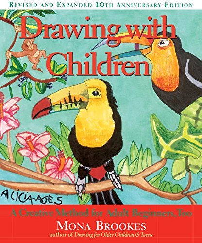 Drawing With Children: A Creative Method For Adult Beginners, Too [Paperback]