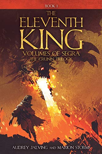 Eleventh King  Volumes of Segra the Crunin Trilogy, Book 1 [Paperback]