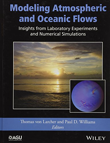 Modeling Atmospheric and Oceanic Flows: Insights from Laboratory Experiments and [Hardcover]