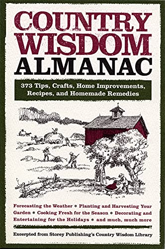 Country Wisdom Almanac: 373 Tips, Crafts, Home Improvements, Recipes, and Homema [Paperback]