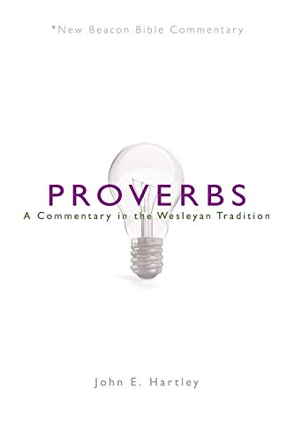 Nbbc, Proverbs: A Commentary In The Wesleyan