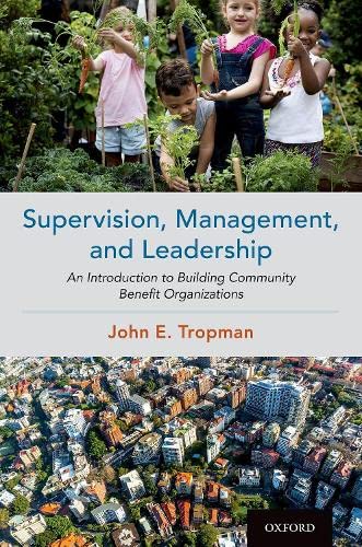 Supervision, Management, and Leadership: An Introduction to Building Community B [Paperback]