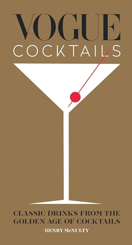 Vogue Cocktails: Classic drinks from the golden age of cocktails [Hardcover]