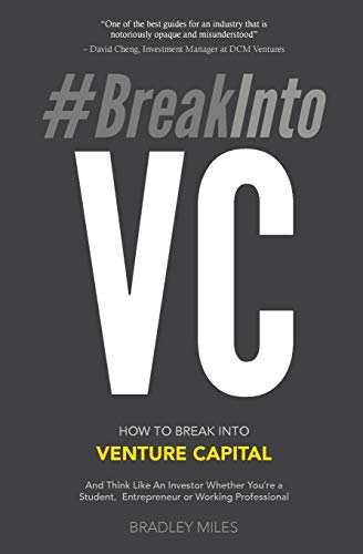 breakintovc Ho To Break Into Venture Capital And Think Like An Investor Wheth [Paperback]