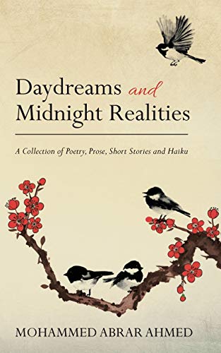 Daydreams and Midnight Realities  A Collection of Poetry, Prose, Short Stories  [Paperback]