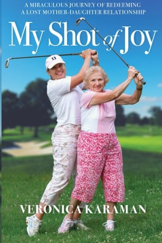 My Shot Of Joy A Miraculous Journey Of Redeeming A Lost Mother-Daughter Relatio [Paperback]