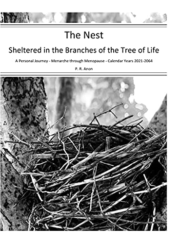 Nest - Sheltered In The Branches Of The Tree Of Life - Calendar Years 2021-2064