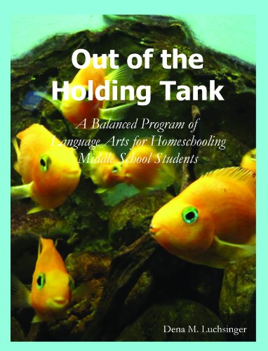 Out Of The Holding Tank A Balanced Program Of Language Arts For Homeschooling M [Paperback]