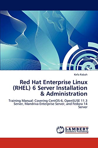 Red Hat Enterprise Linux (rhel) 6 Server Installation & Administration Training [Paperback]