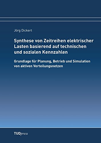 Synthese Von Zeitreihen Elektrischer Lasten Basierend Auf Technischen Und Sozial [Paperback]