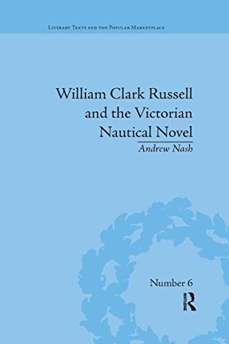 William Clark Russell and the Victorian Nautical Novel Gender, Genre and the Ma [Paperback]