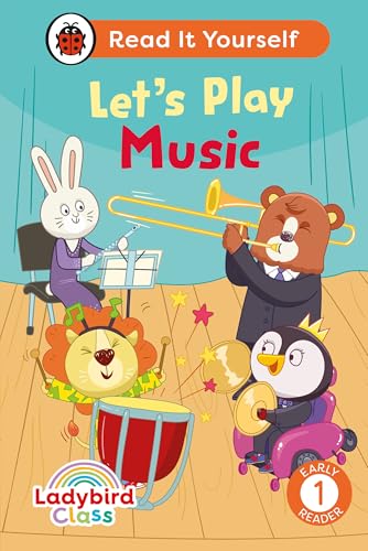 Ladybird Class Let's Play Music: Read It Yourself - Level 1 Early Reader [Hardcover]