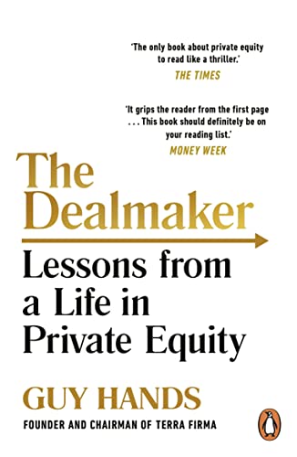 The Dealmaker: Lessons from a Life in Private Equity [Paperback]