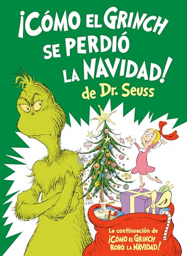 Cmo el Grinch se perdi la Navidad! (How the Grinch Lost Christmas Spanish Edi [Hardcover]