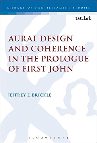 Aural Design and Coherence in the Prologue of First John [Hardcover]