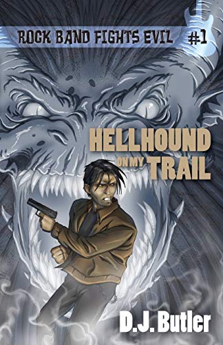 Hellhound On My Trail (rock Band Fights Evil) (volume 1) [Paperback]