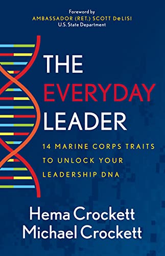 The Everyday Leader 14 Marine Corps Traits to Unlock Your Leadership DNA [Paperback]