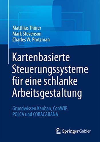 Kartenbasierte Steuerungssysteme fr eine schlanke Arbeitsgestaltung Grundisse [Paperback]