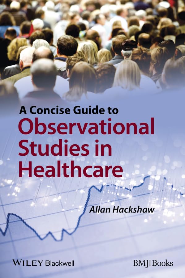 A Concise Guide to Observational Studies in Healthcare [Paperback]