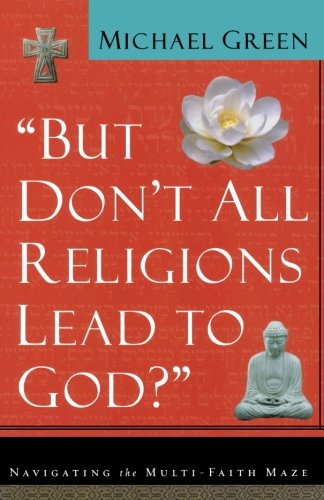 but Don't All Religions Lead To God?  [Paper