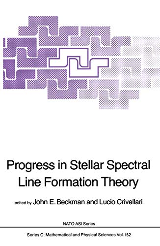 Progress in Stellar Spectral Line Formation Theory [Paperback]