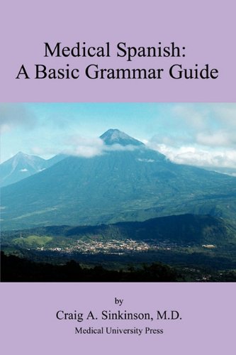 Medical Spanish A Basic Grammar Guide [Paperback]