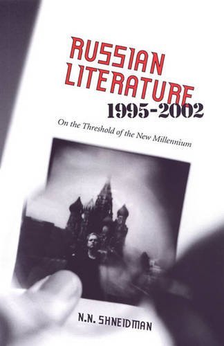 Russian Literature, 1995-2002 On The Threshold Of A Ne Millennium [Paperback]