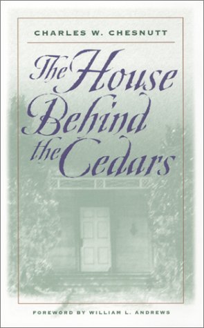 The House Behind the Cedars A Novel [Paperback]