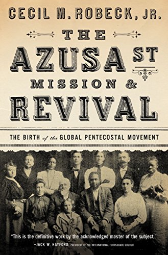 The Azusa Street Mission and   Revival [Paperback]