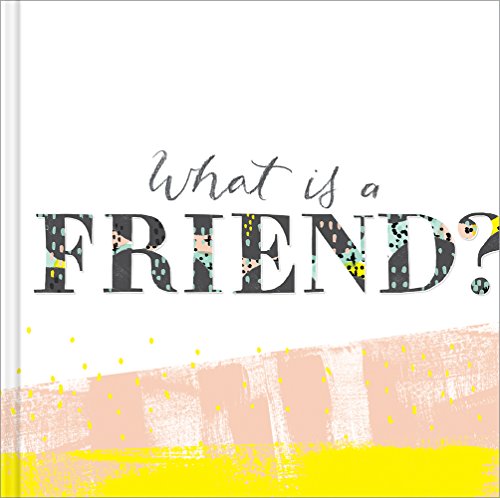 What Is A Friend? [Hardcover]