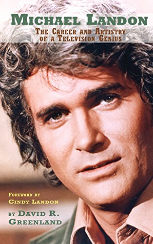 Michael Landon The Career And Artistry Of A Television Genius (hardback) [Hardcover]