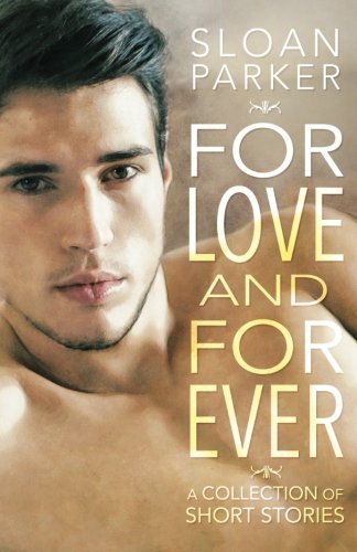 For Love And Forever A Collection Of Short Stories [Paperback]