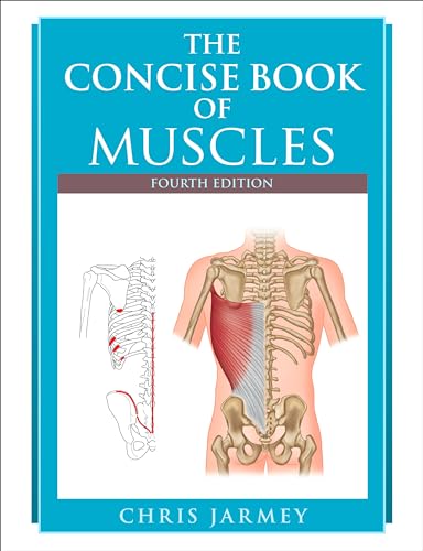 The Concise Book of Muscles, Fourth Edition [Paperback]