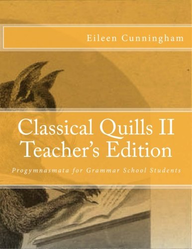 Classical Quills Ii Teacher's Edition [Paperback]