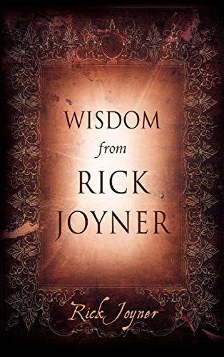 Wisdom From Rick Joyner [Hardcover]