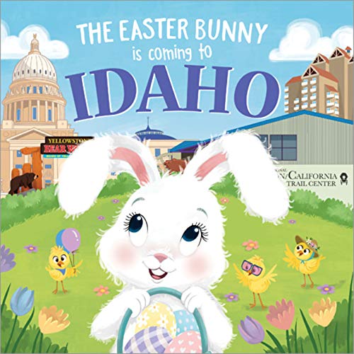 The Easter Bunny Is Coming to Idaho [Hardcover]