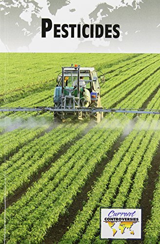 Pesticides (current Controversies) [Paperback]