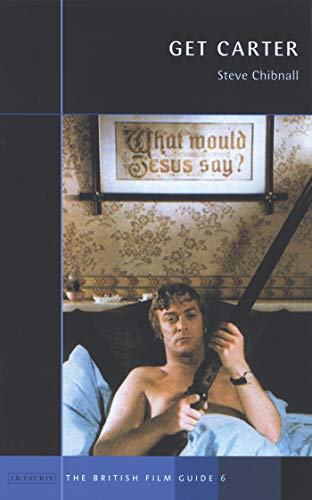 Get Carter The British Film Guide 6 [Paperback]