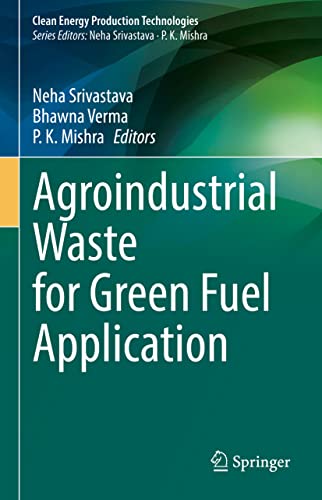 Agroindustrial Waste for Green Fuel Application [Hardcover]