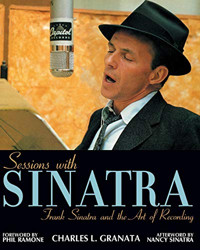 Sessions with Sinatra: Frank Sinatra and the Art of Recording [Paperback]