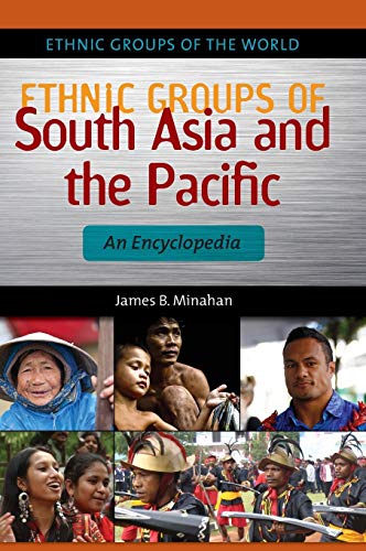 Ethnic Groups of South Asia and the Pacific An Encyclopedia [Hardcover]