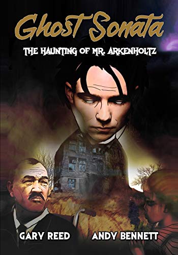 Ghost Sonata the Haunting of Mr. Arkenholtz [Paperback]