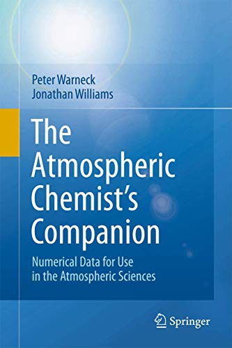 The Atmospheric Chemists Companion: Numerical Data for Use in the Atmospheric S [Paperback]