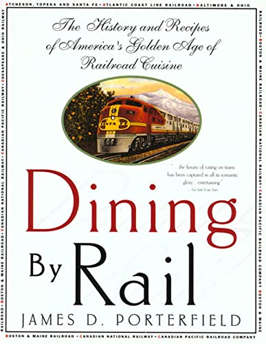 Dining By Rail: The History and Recipes of Am