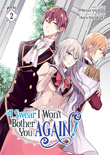 I Swear I Won't Bother You Again! (Light Novel) Vol. 2 [Paperback]